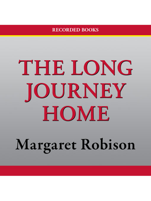 Title details for The Long Journey Home by Margaret Robison - Available